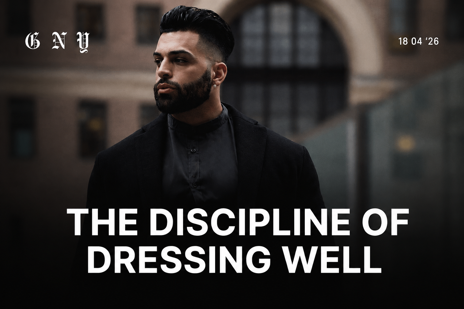 The Discipline Of Dressing Well