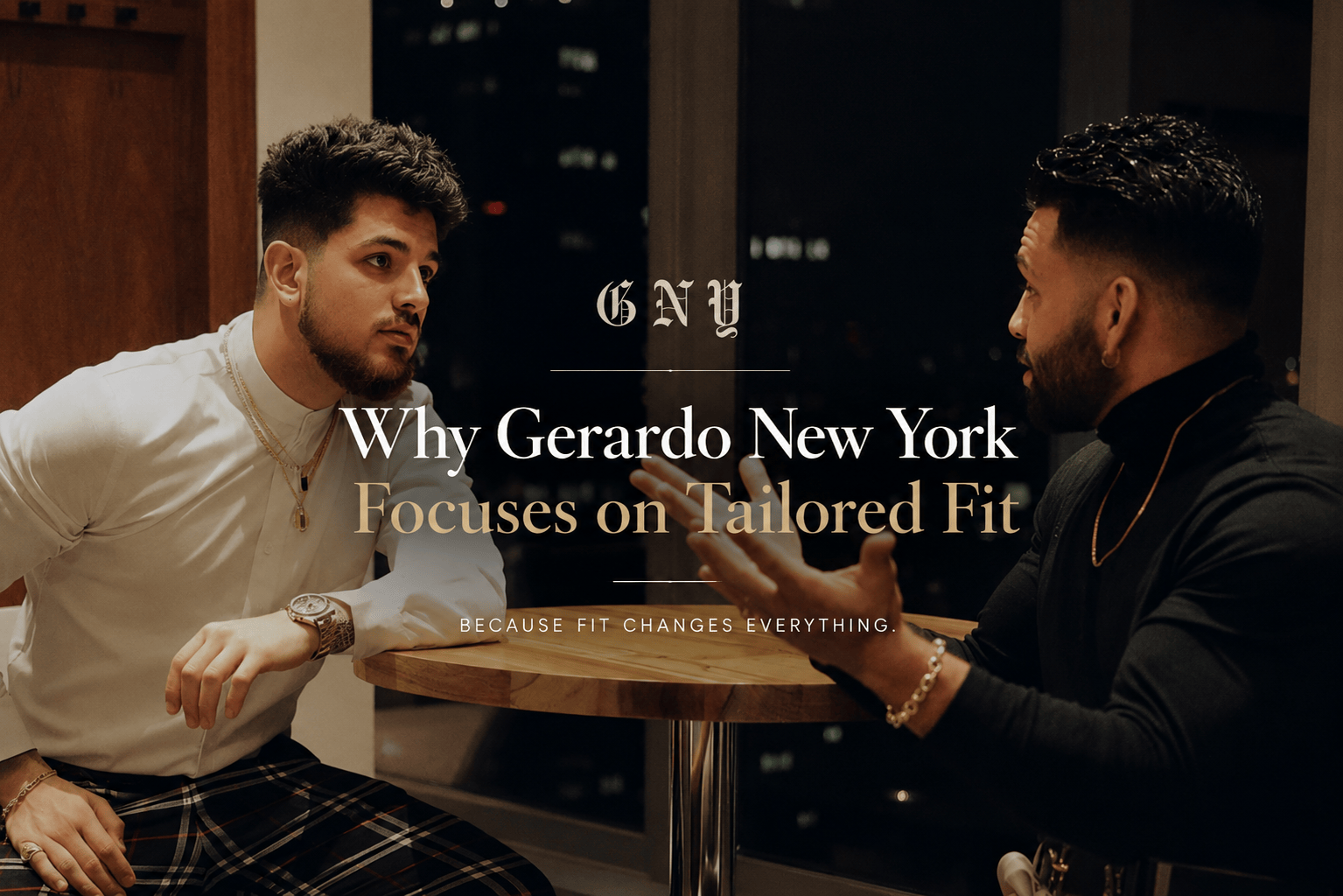 Why Gerardo New York Focuses on Tailored Fit