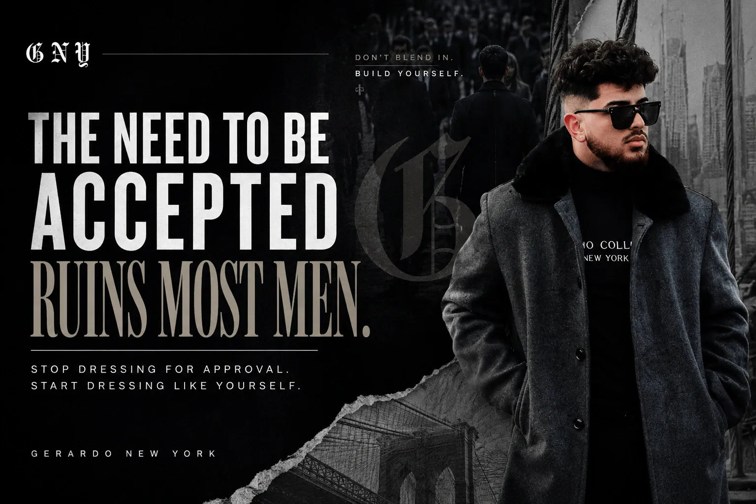 the need to be accepted ruins most men