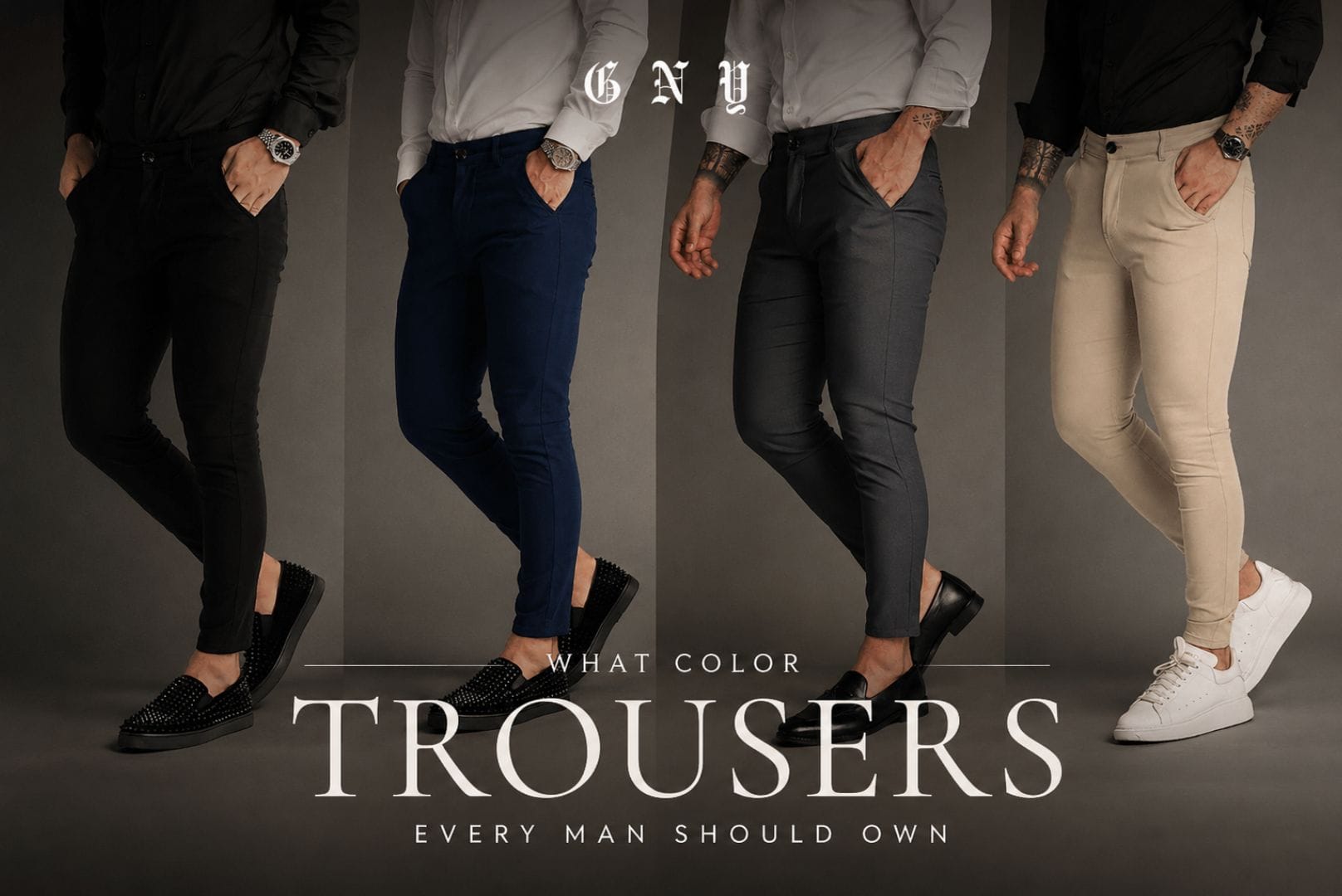 What Color Trousers Every Man Should Own By Gerardo New York GNY