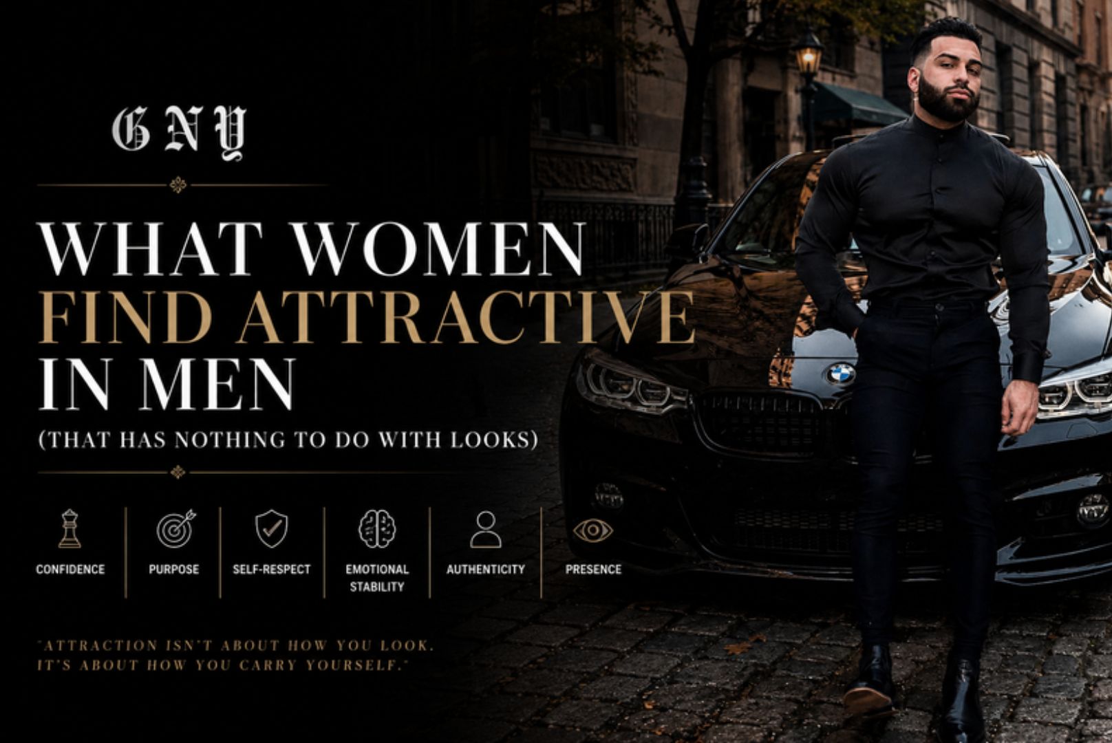 What Women Find Attractive In Men ( That Has Nothing To Do With Looks) By GNY Editorial