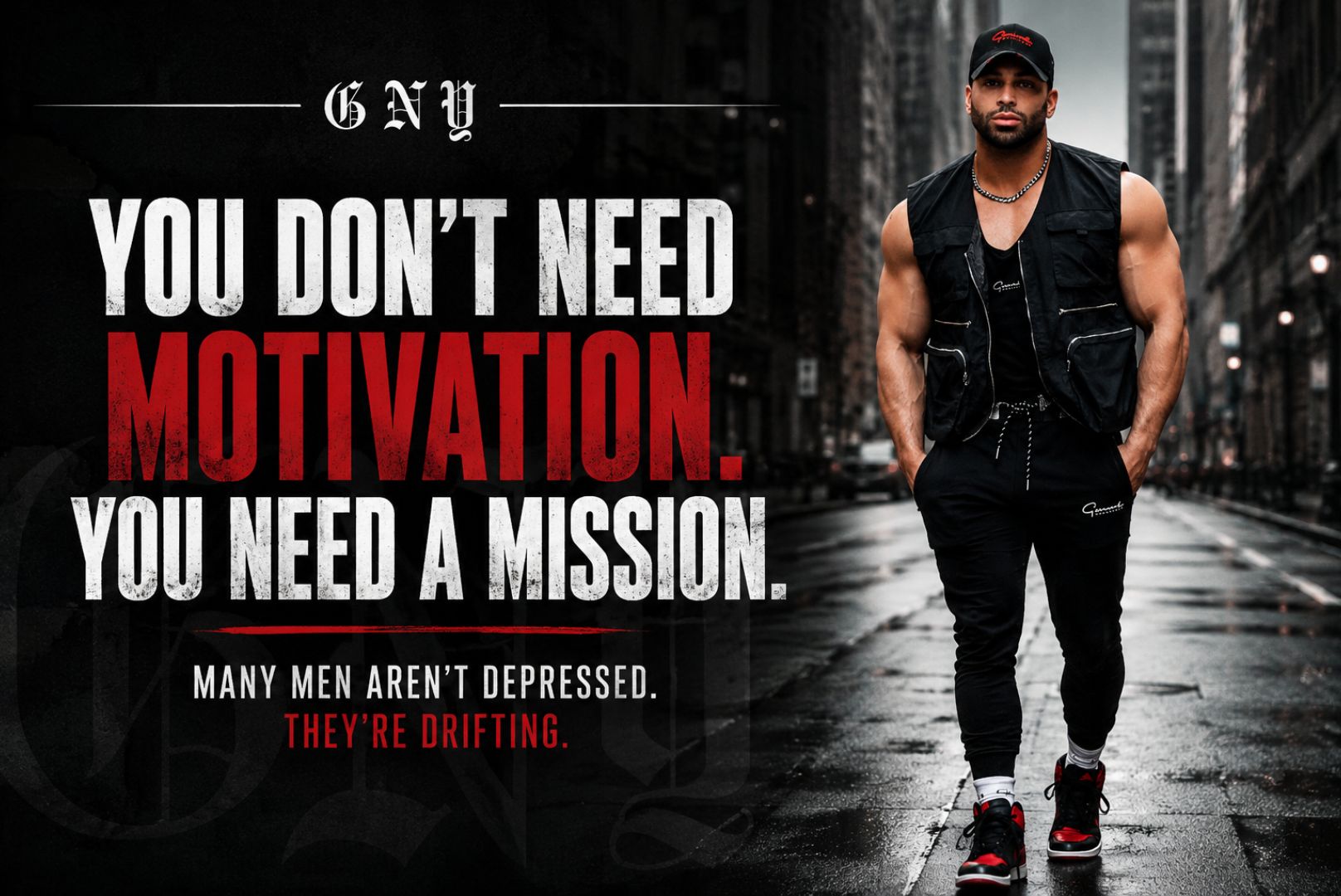 You Don't Need Motivation. You Need A Mission. Editorial By Gerardo New York