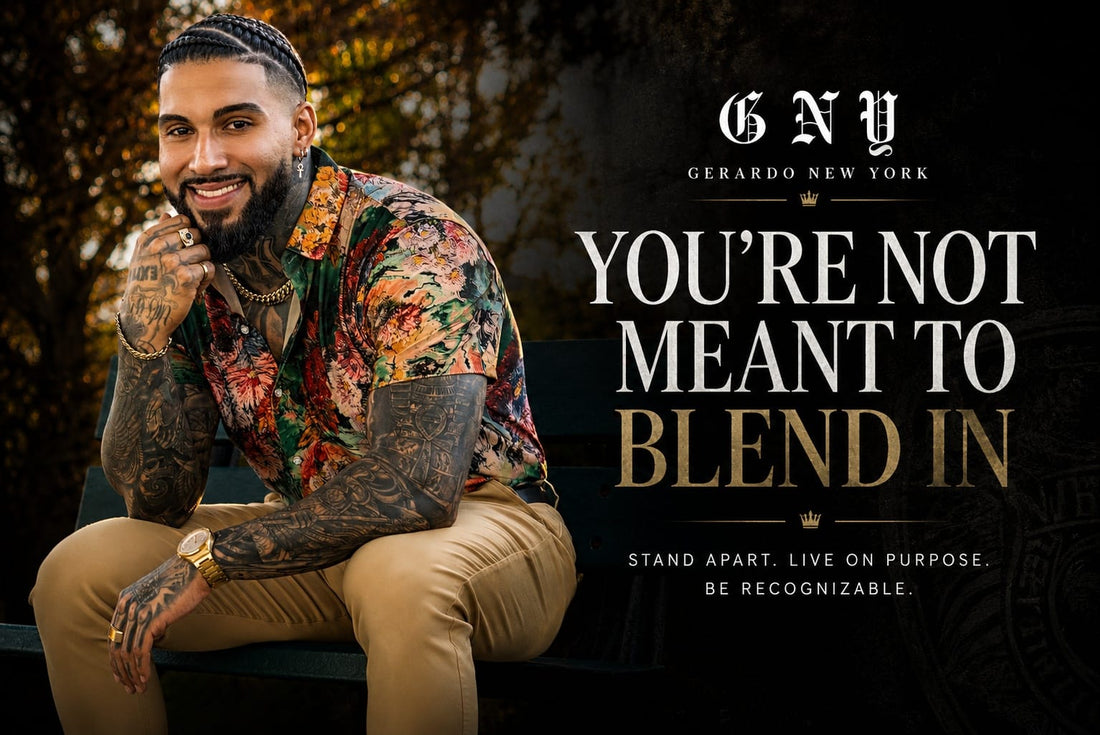 You're Not Meant To Blend In Gerardo New York