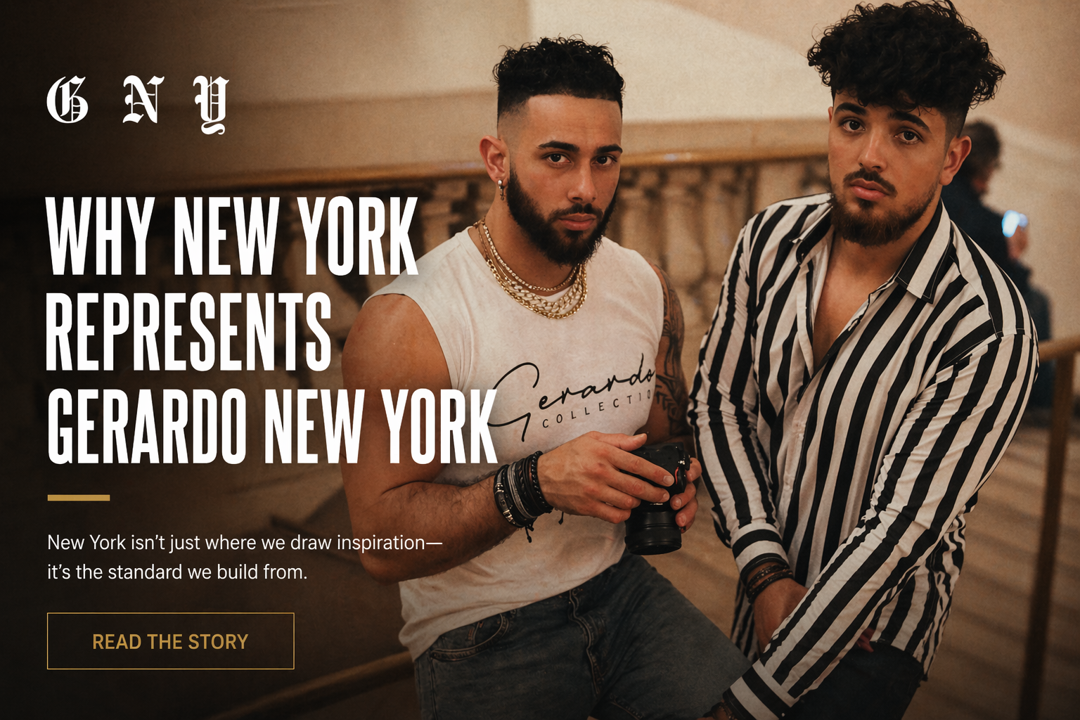 Why New York Represent Gerardo New York | Gerardo New York